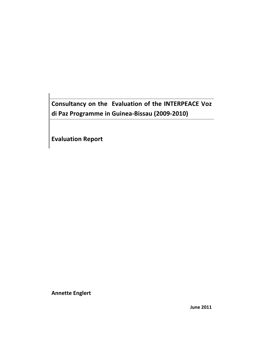 Consultancy on the Evaluation of the INTERPEACE Voz Di Paz Programme in Guinea-Bissau (2009-2010)