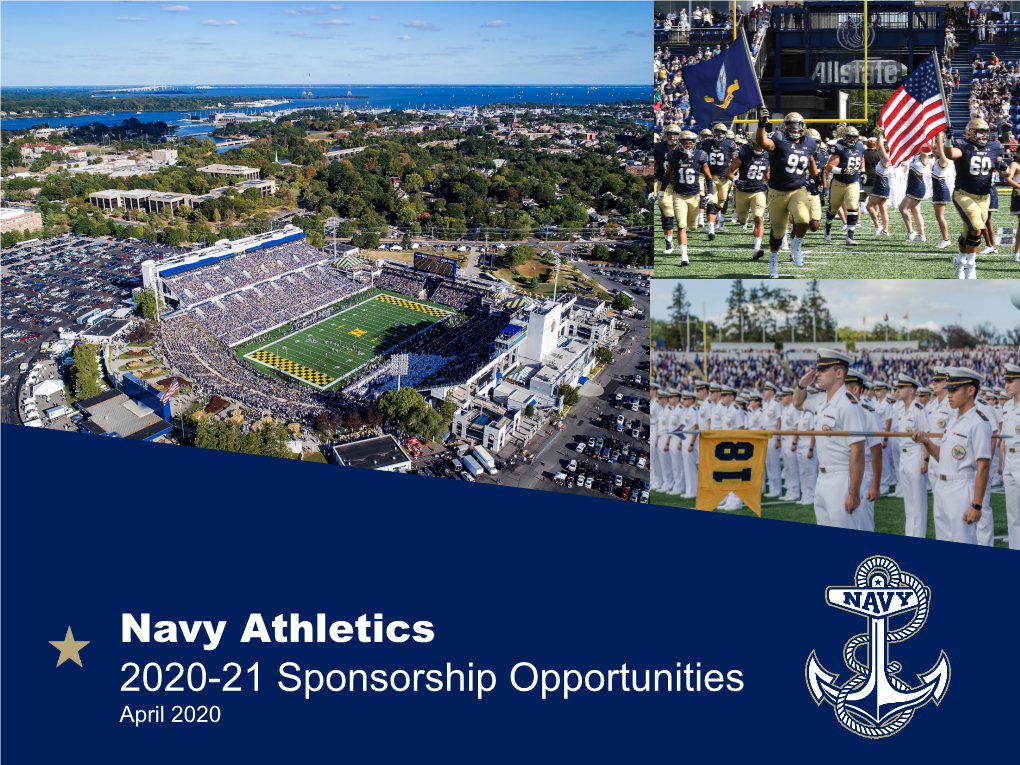 Navy Athletics 2020-21 Sponsorship Opportunities April 2020 United States Naval Academy