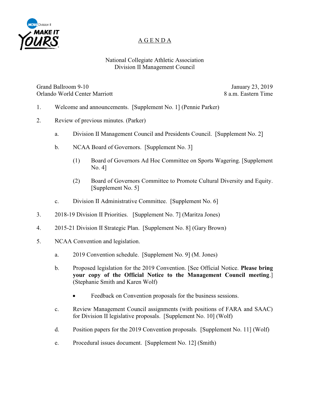 A G E N D a National Collegiate Athletic Association Division II Management Council Grand Ballroom 9-10 January 23, 2019 Orlando