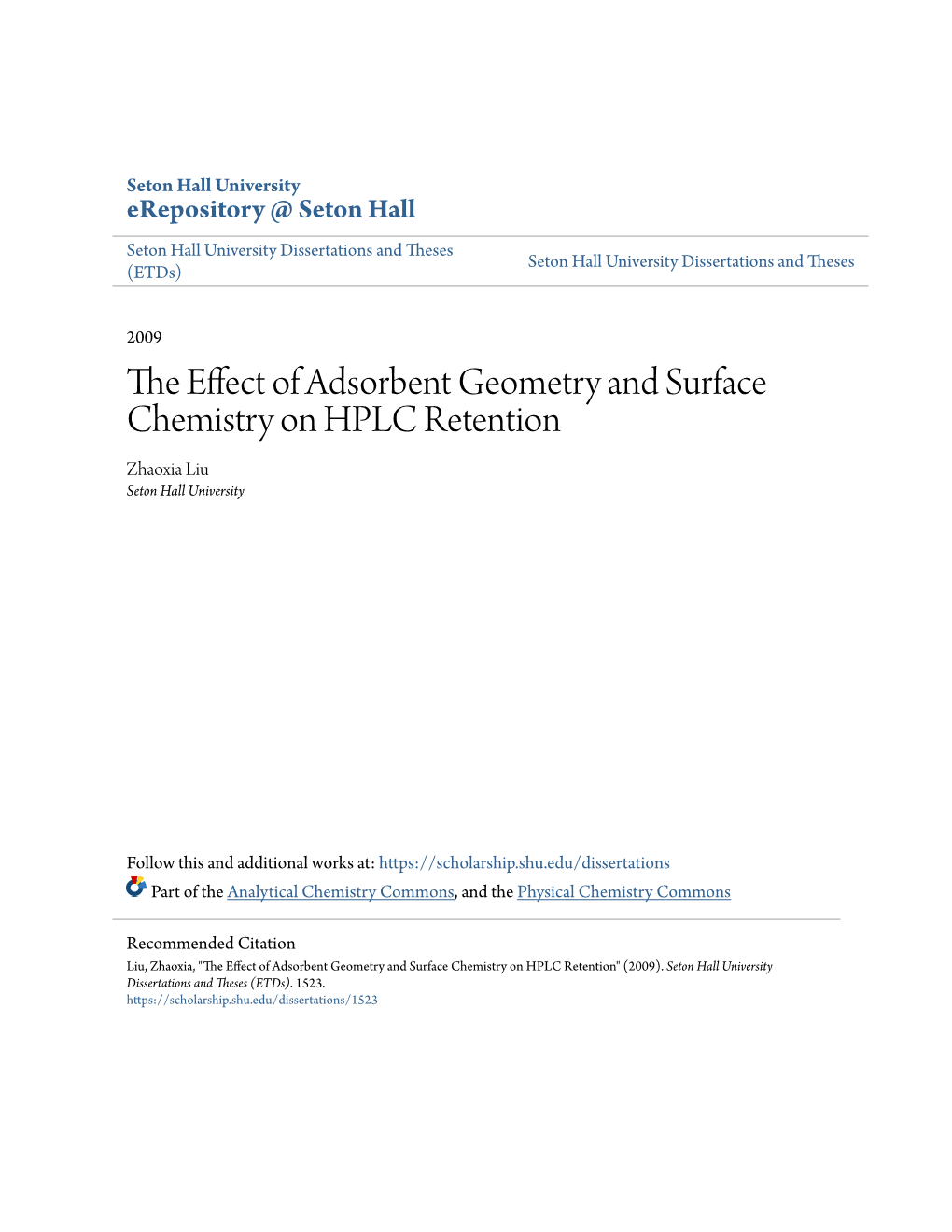 The Effect of Adsorbent Geometry and Surface Chemistry on HPLC Retention" (2009)