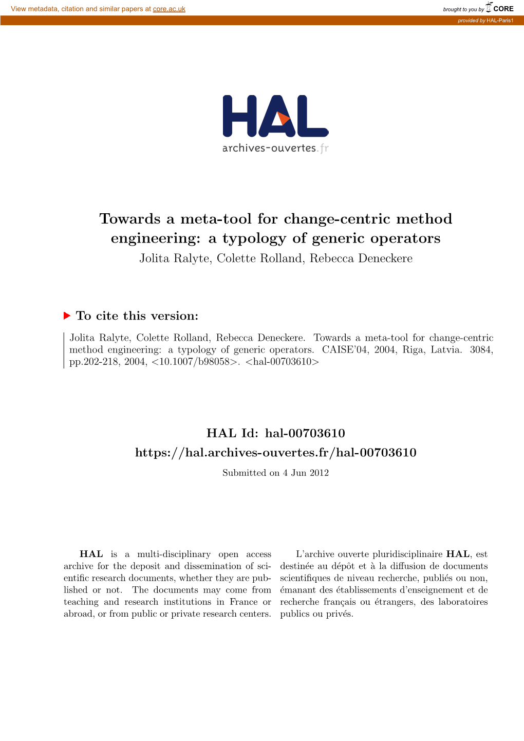 Towards a Meta-Tool for Change-Centric Method Engineering: a Typology of Generic Operators Jolita Ralyte, Colette Rolland, Rebecca Deneckere