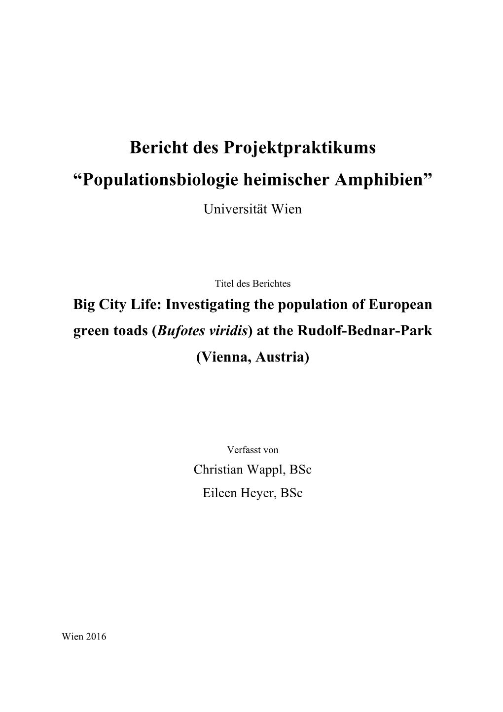 Bericht Des Projektpraktikums “Populationsbiologie Heimischer Amphibien” Universität Wien