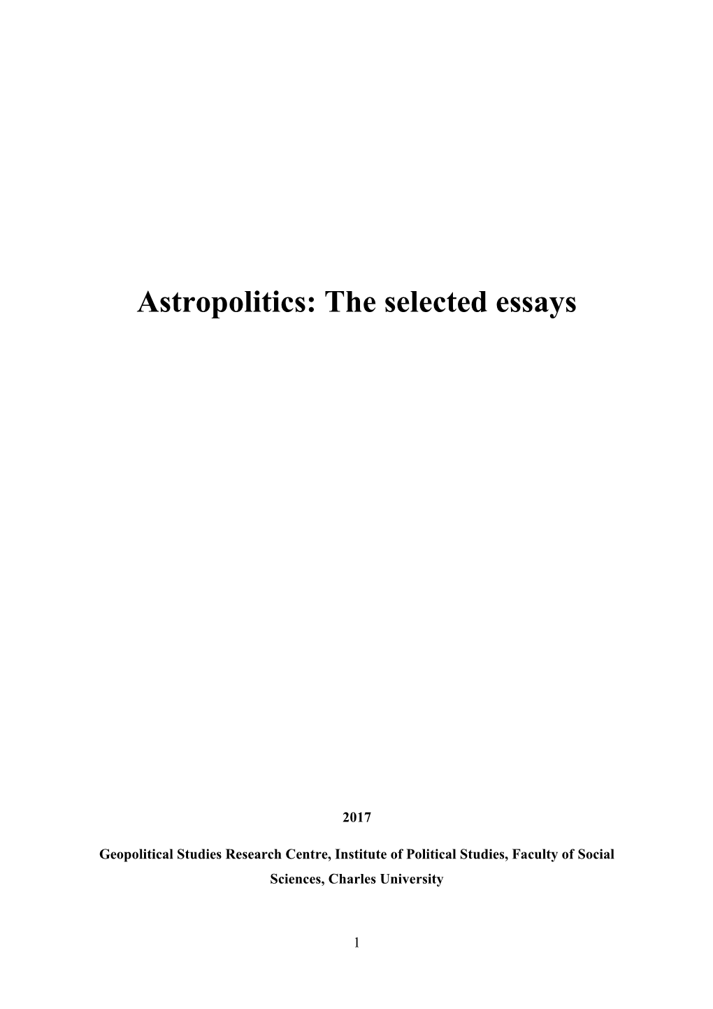 Astropolitics: the Selected Essays