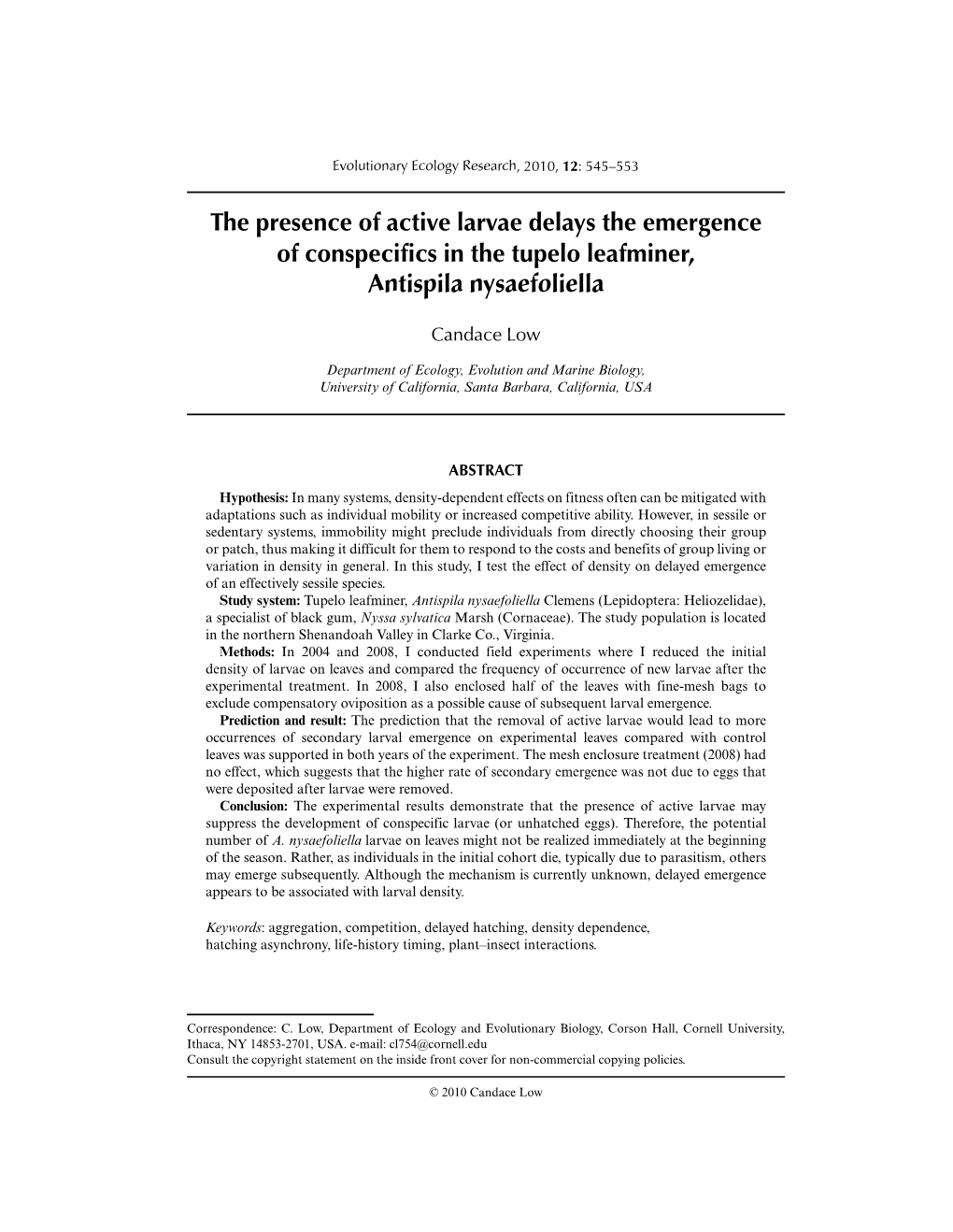 The Presence of Active Larvae Delays the Emergence of Conspecifics in the Tupelo Leafminer, Antispila Nysaefoliella