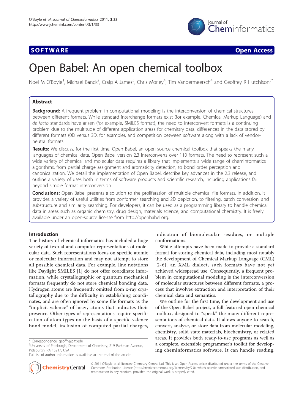 Open Babel: an Open Chemical Toolbox Noel M O’Boyle1, Michael Banck2, Craig a James3, Chris Morley4, Tim Vandermeersch4 and Geoffrey R Hutchison5*