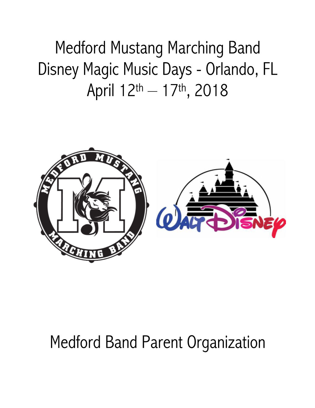 Medford Mustang Marching Band Disney Magic Music Days - Orlando, FL April 12Th – 17Th, 2018