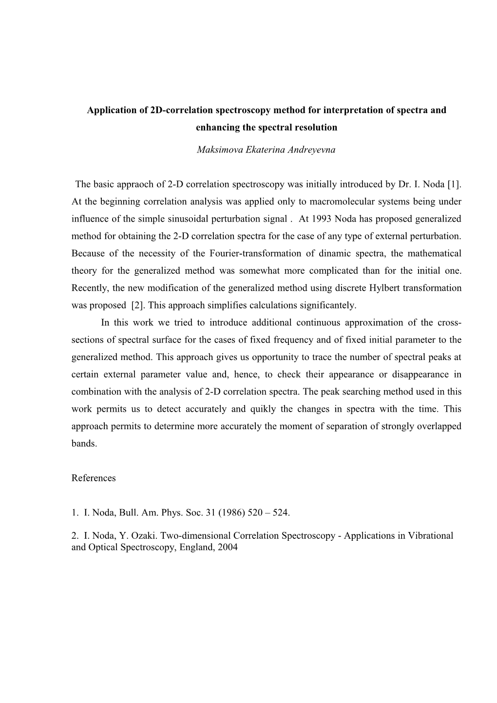 The Basic Appraoch of 2-D Correlation Spectroscopy Was Initially Introduced by Dr