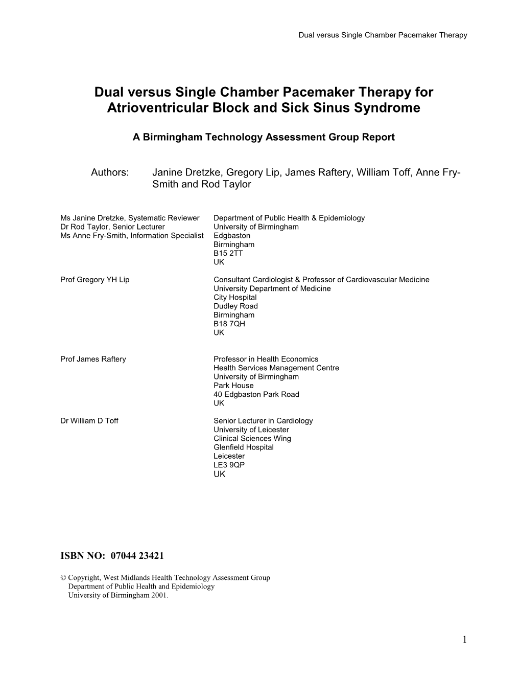 Dual Versus Single Chamber Pacemaker Therapy for Atrioventricular Block and Sick Sinus Syndrome