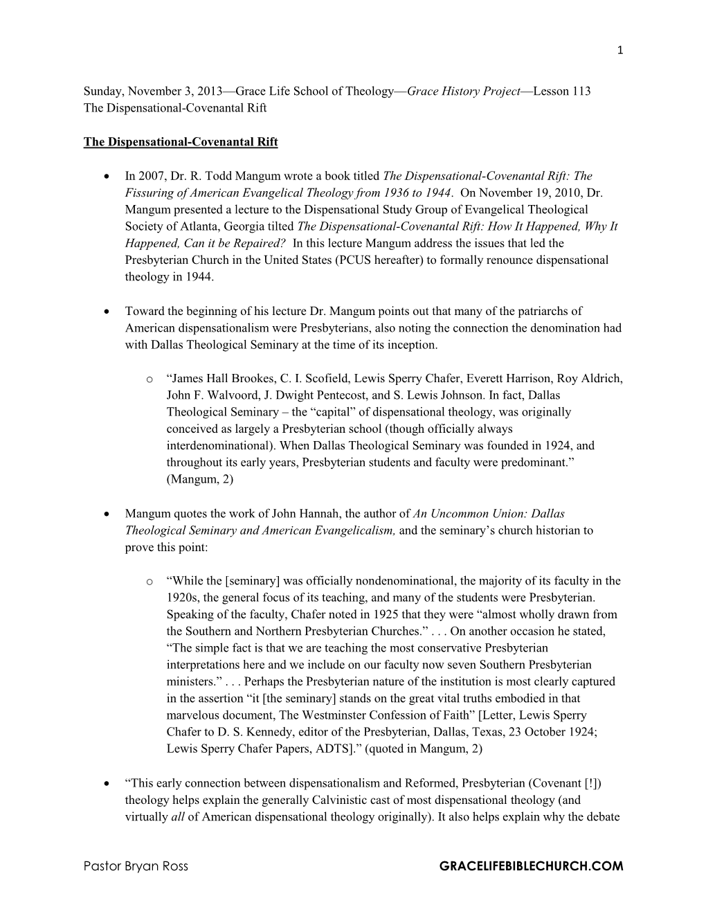 1 Pastor Bryan Ross GRACELIFEBIBLECHURCH.COM Sunday, November 3, 2013—Grace Life School of Theology—Grace History Project—