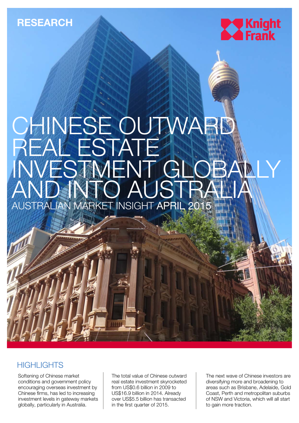 Chinese Outward Real Estate Investment Globally and Into Australia Australian Market Insight April 2015