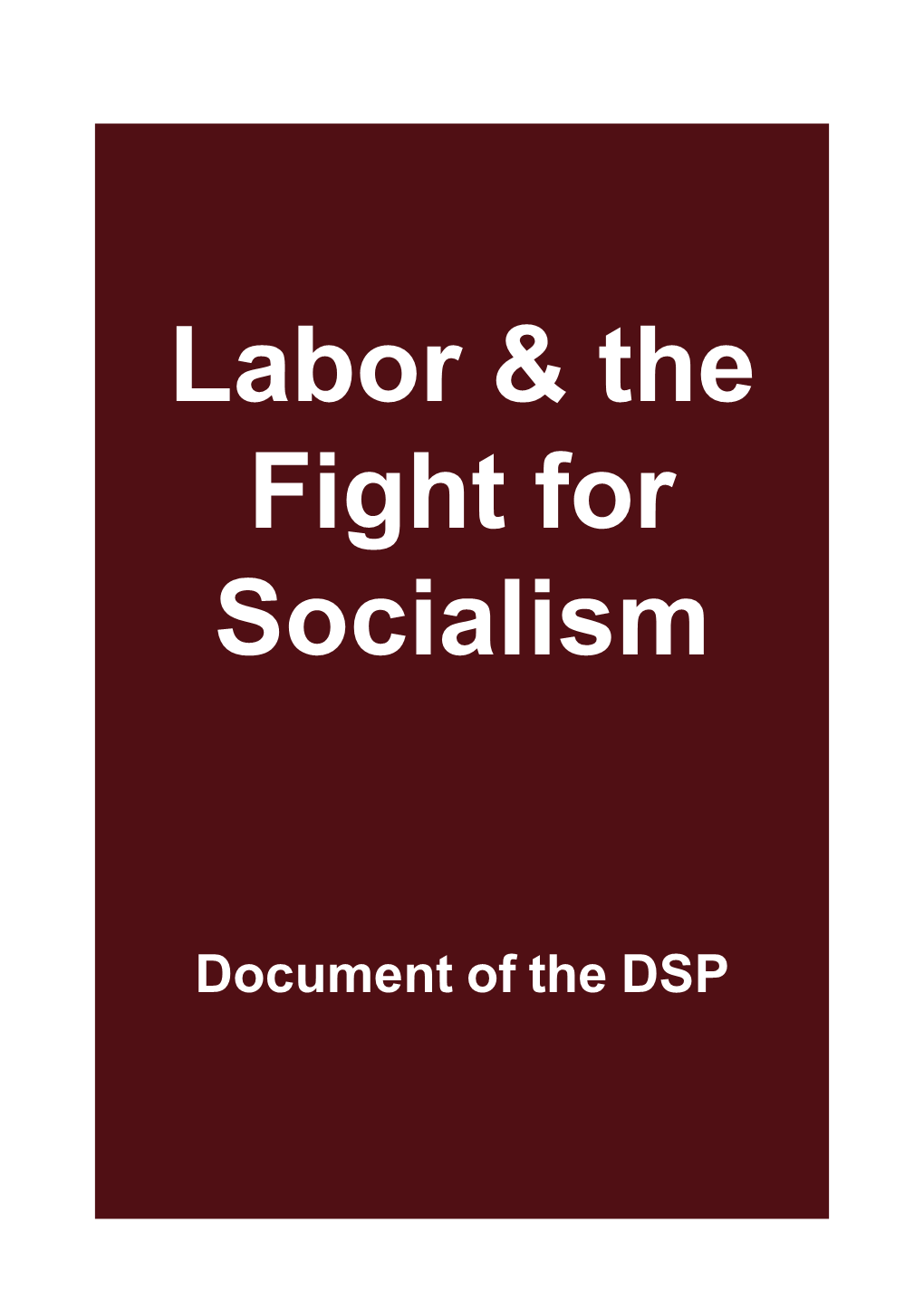 Labor & the Fight for Socialism