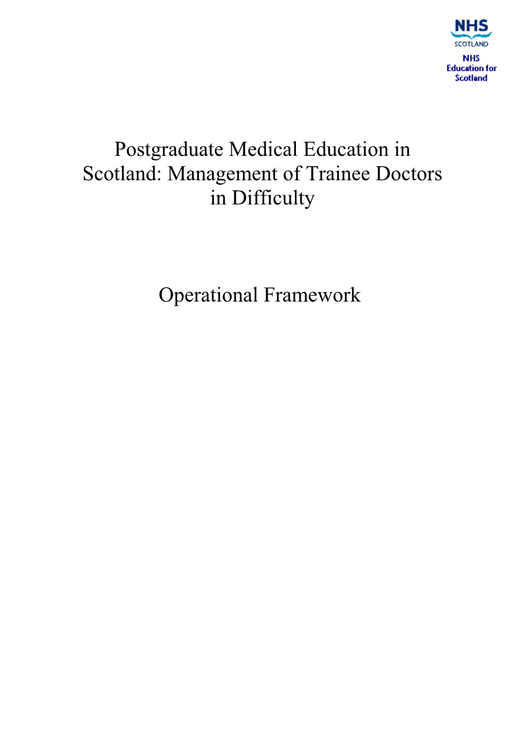 Postgraduate Medical Education in Scotland: Management Oftrainee Doctors in Difficulty