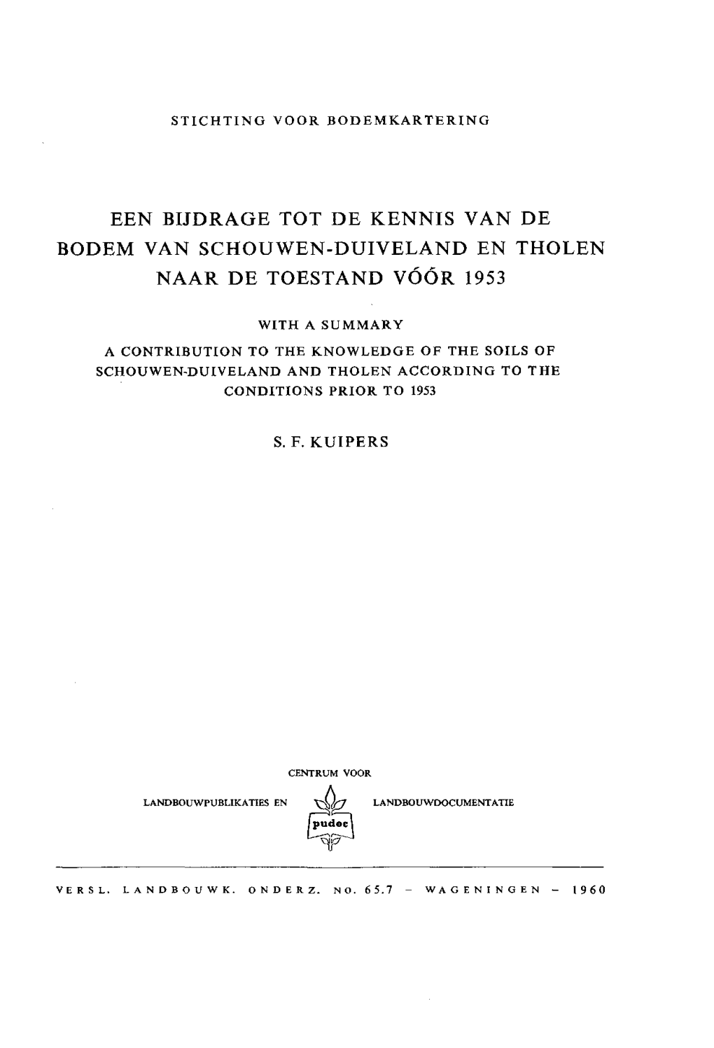 Een Bijdrage Tot De Kennis Van De Bodem Van Schouwen-Duiveland En Tholen Naar De Toestand Vóór 1953