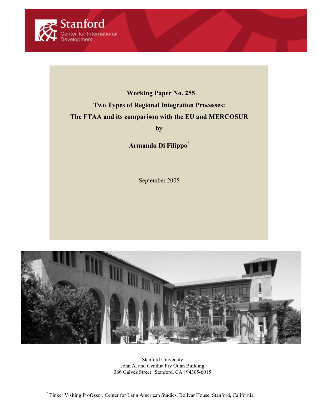 Working Paper No. 255 Two Types of Regional Integration Processes: the FTAA and Its Comparison with the EU and MERCOSUR By