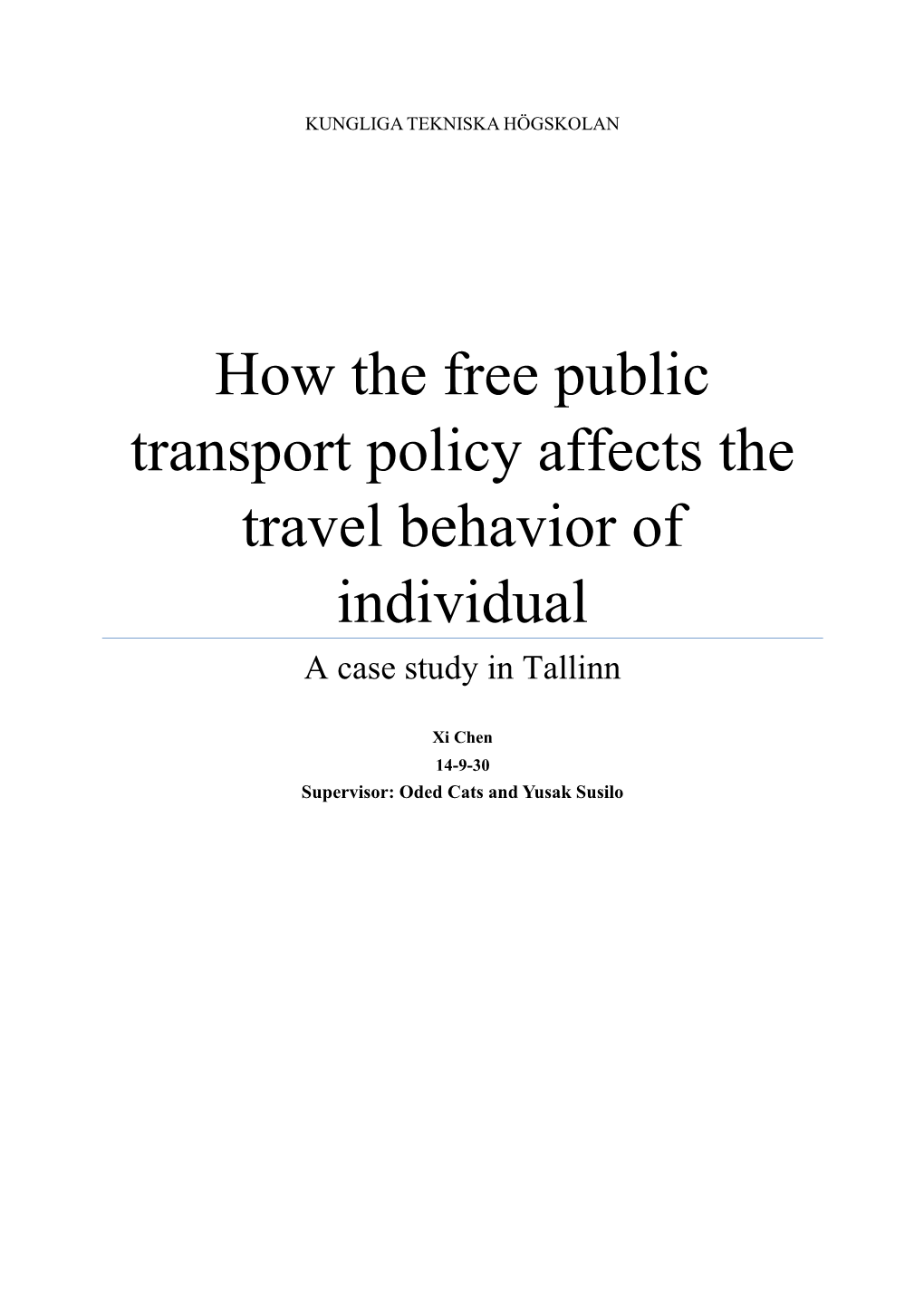 How the Free Public Transport Policy Affects the Travel Behavior of Individual a Case Study in Tallinn