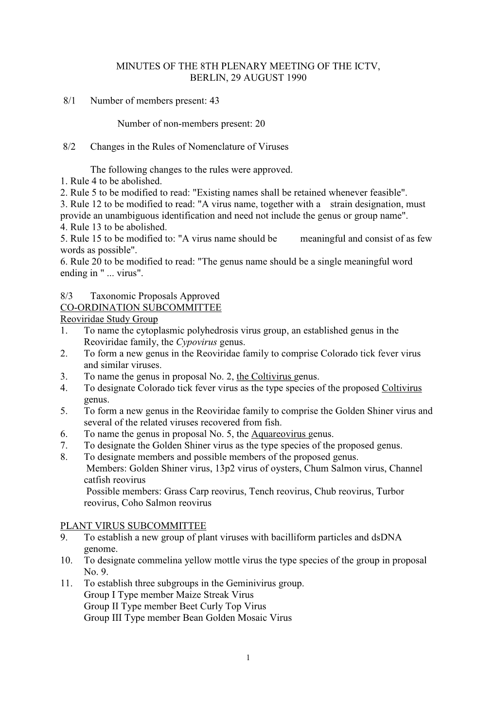 Proposals Approved CO-ORDINATION SUBCOMMITTEE Reoviridae Study Group 1