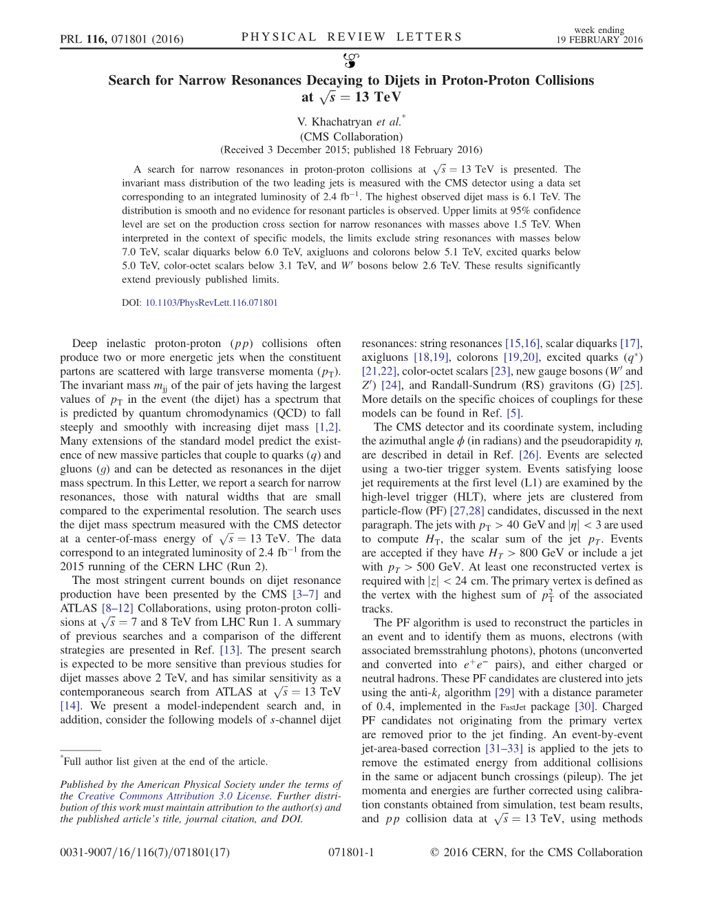 Search for Narrow Resonances Decaying to Dijets in Proton-Proton