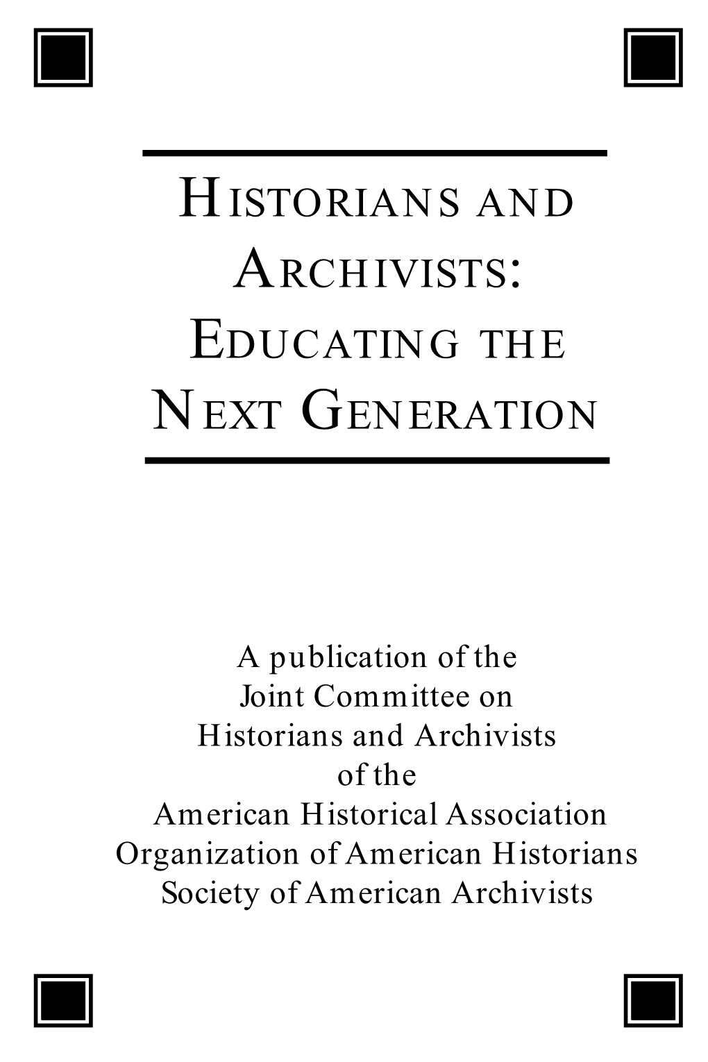 Historians and Archvists