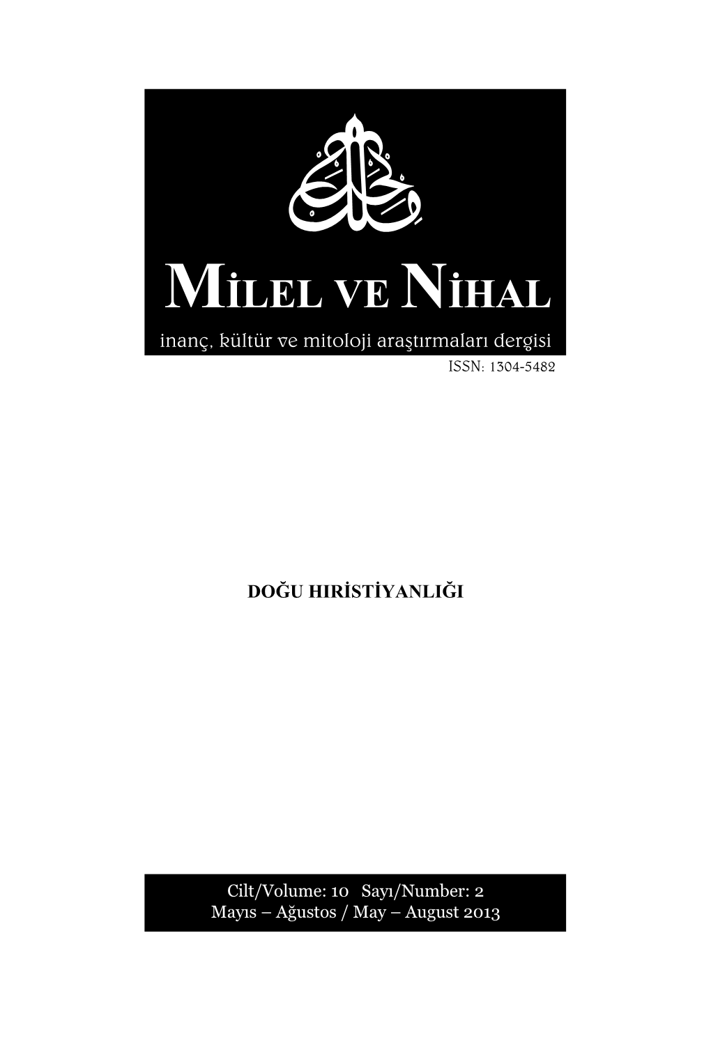 MİLEL VE NİHAL Inanç, Kültür Ve Mitoloji Araştırmaları Dergisi ISSN: 1304-5482