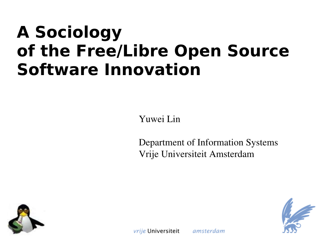 A Sociology of the Free/Libre Open Source Software Innovation