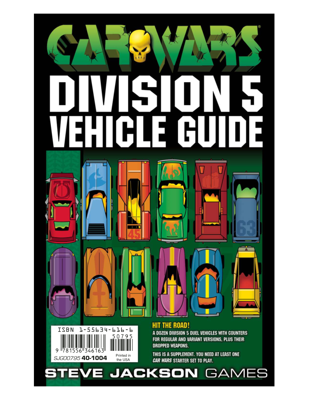 Car Wars Division 5 Vehicle Guide Is Copyright © 2002 by Steve Jackson Games Incorporated