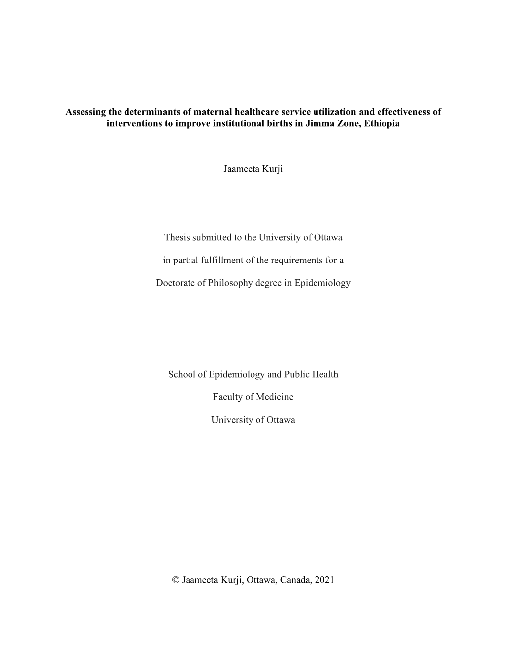 Assessing the Determinants of Maternal Healthcare Service Utilization and Effectiveness of Interventions to Improve Institutional Births in Jimma Zone, Ethiopia