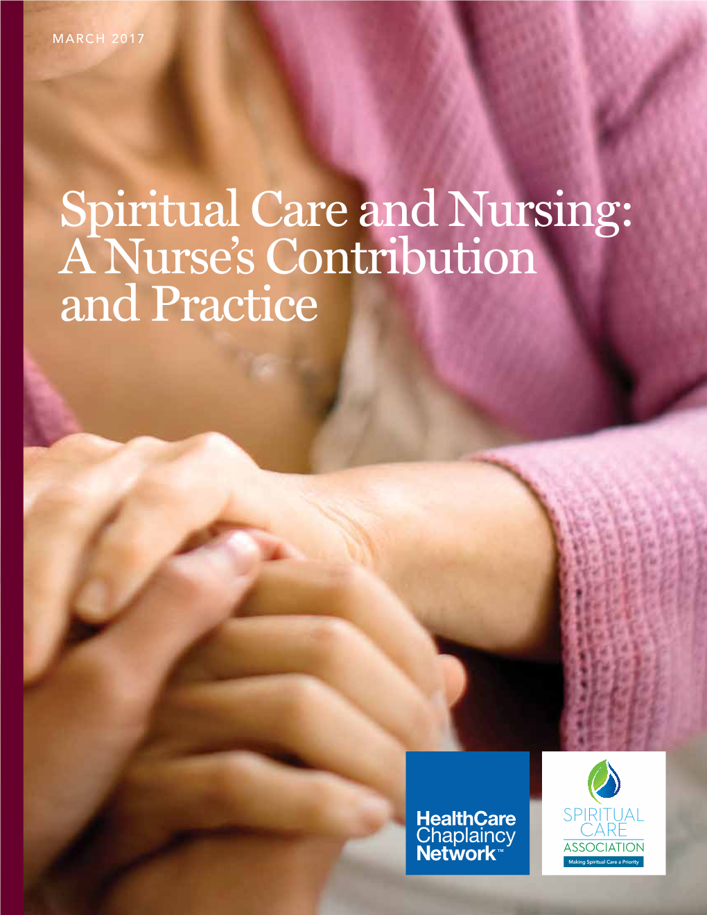 Spiritual Care and Nursing: a Nurse's Contribution and Practice