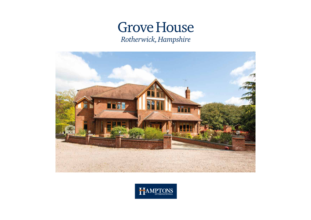 Grove House Rotherwick, Hampshire a Most Impressive Modern House with Ancillary Accommodation Situated in Beautiful Gardens and Ground of Approximately 4.5 Acres