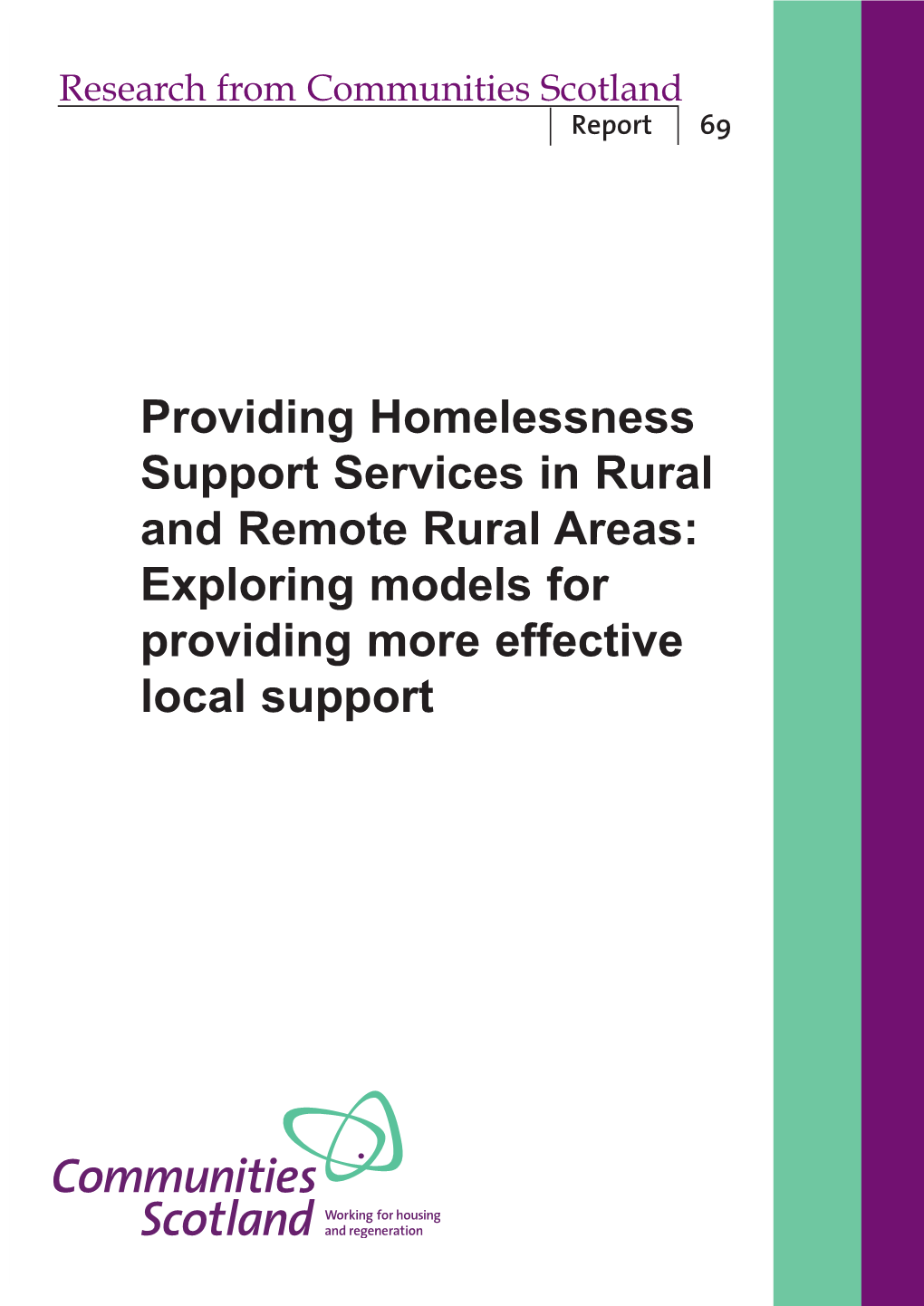 Providing Homelessness Support Services in Rural and Remote Rural Areas: Exploring Models for Providing More Effective Local Support