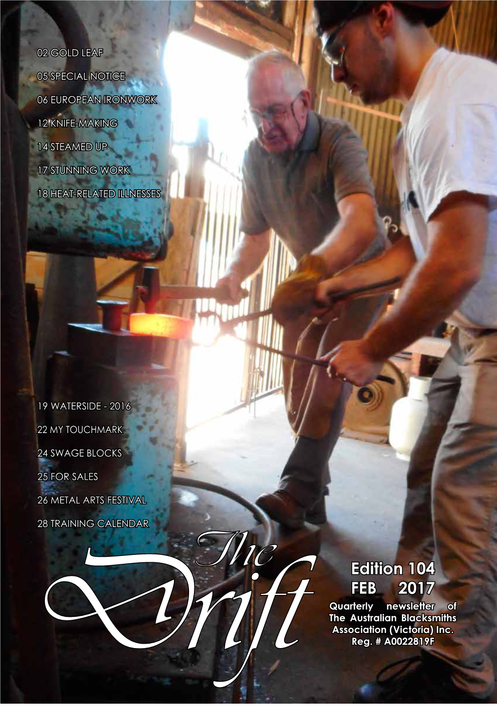 Edition 104 FEB 2017 Quarterly Newsletter of the Australian Blacksmiths Association (Victoria) Inc