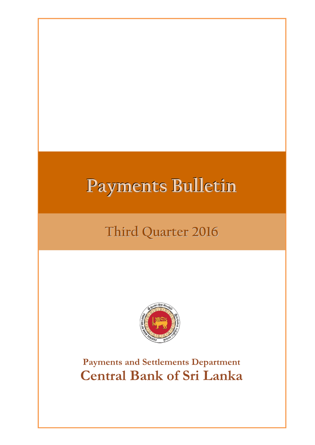 Payments Bulletin - T H I R D Quarter 201 6 Page 1