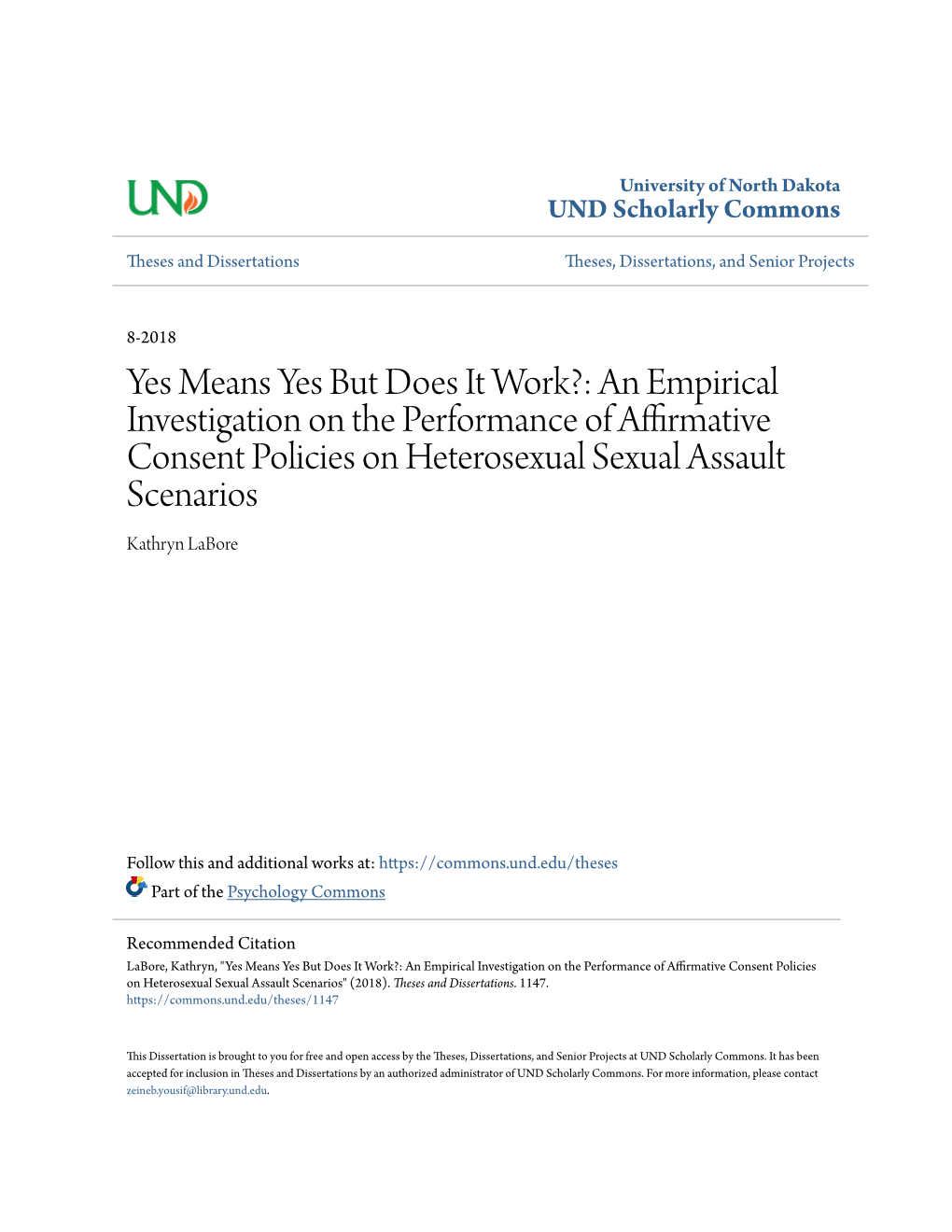 Yes Means Yes but Does It Work?: an Empirical Investigation on the Performance of Affirmative Consent Policies on Heterosexual Sexual Assault Scenarios Kathryn Labore