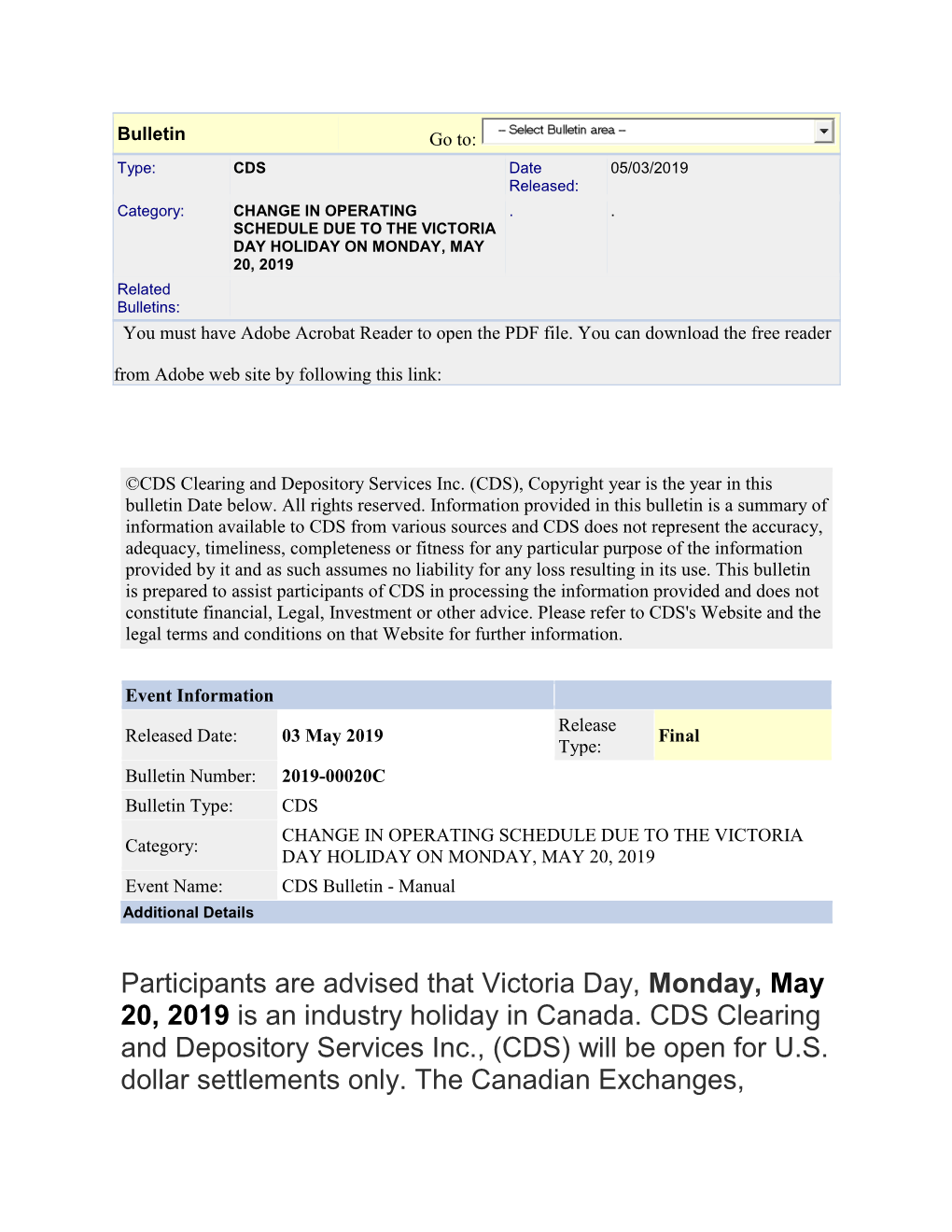 Participants Are Advised That Victoria Day, Monday, May 20, 2019 Is an Industry Holiday in Canada. CDS Clearing and Depository S