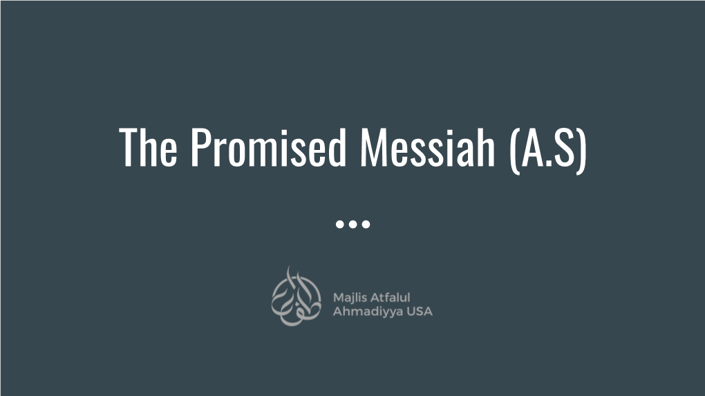 The Promised Messiah A.S (Masih Maud)