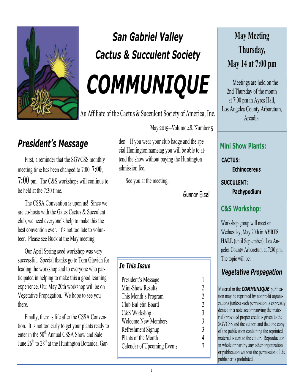 COMMUNIQUE 2Nd Thursday of the Month at 7:00 Pm in Ayres Hall, Los Angeles County Arboretum, an Affiliate of the Cactus & Succulent Society of America, Inc