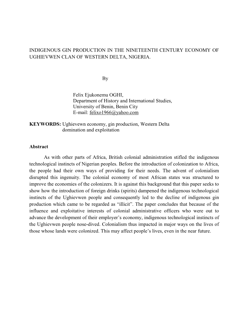 INDIGENOUS GIN PRODUCTION in the NINETEENTH CENTURY ECONOMY of UGHIEVWEN CLAN of WESTERN DELTA, NIGERIA. by Felix Ejukonemu OGHI