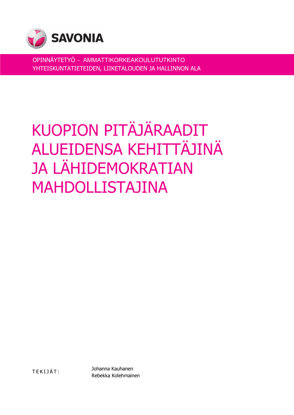 Kuopion Pitäjäraadit Alueidensa Kehittäjinä Ja Lähidemokratian Mahdollistajina