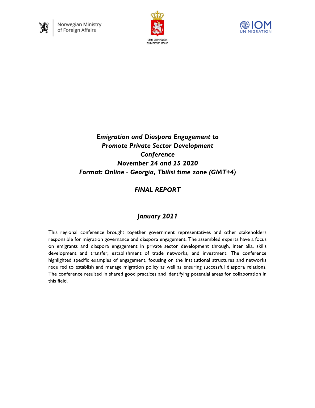 Emigration and Diaspora Engagement to Promote Private Sector Development Conference November 24 and 25 2020 Format: Online - Georgia, Tbilisi Time Zone (GMT+4)