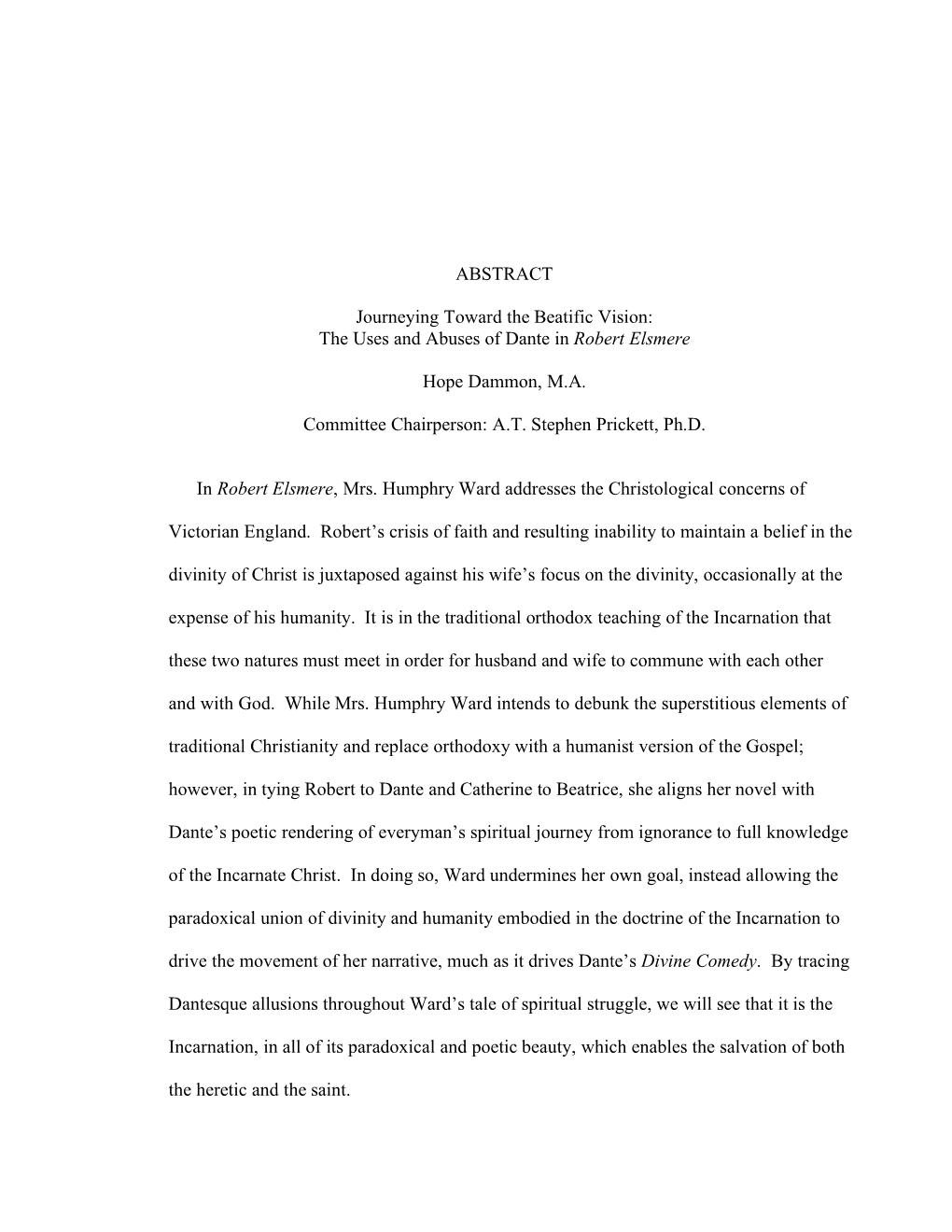 ABSTRACT Journeying Toward the Beatific Vision: the Uses and Abuses of Dante in Robert Elsmere Hope Dammon, M.A. Committee Chair