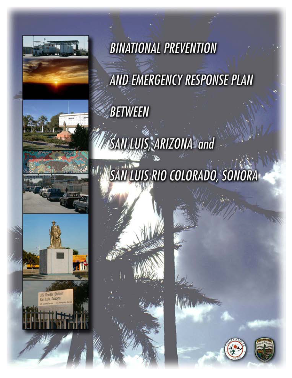 Binational Prevention and Emergency Response Plan Between San Luis, Arizona and San Luis Río Colorado, Sonora February 25, 2000 I TABLE of CONTENTS (Continued)