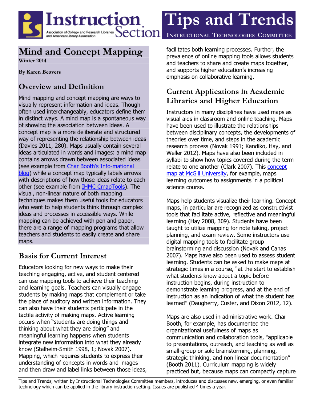 Mind and Concept Mapping Prevalence of Online Mapping Tools Allows Students Winter 2014 and Teachers to Share and Create Maps Together