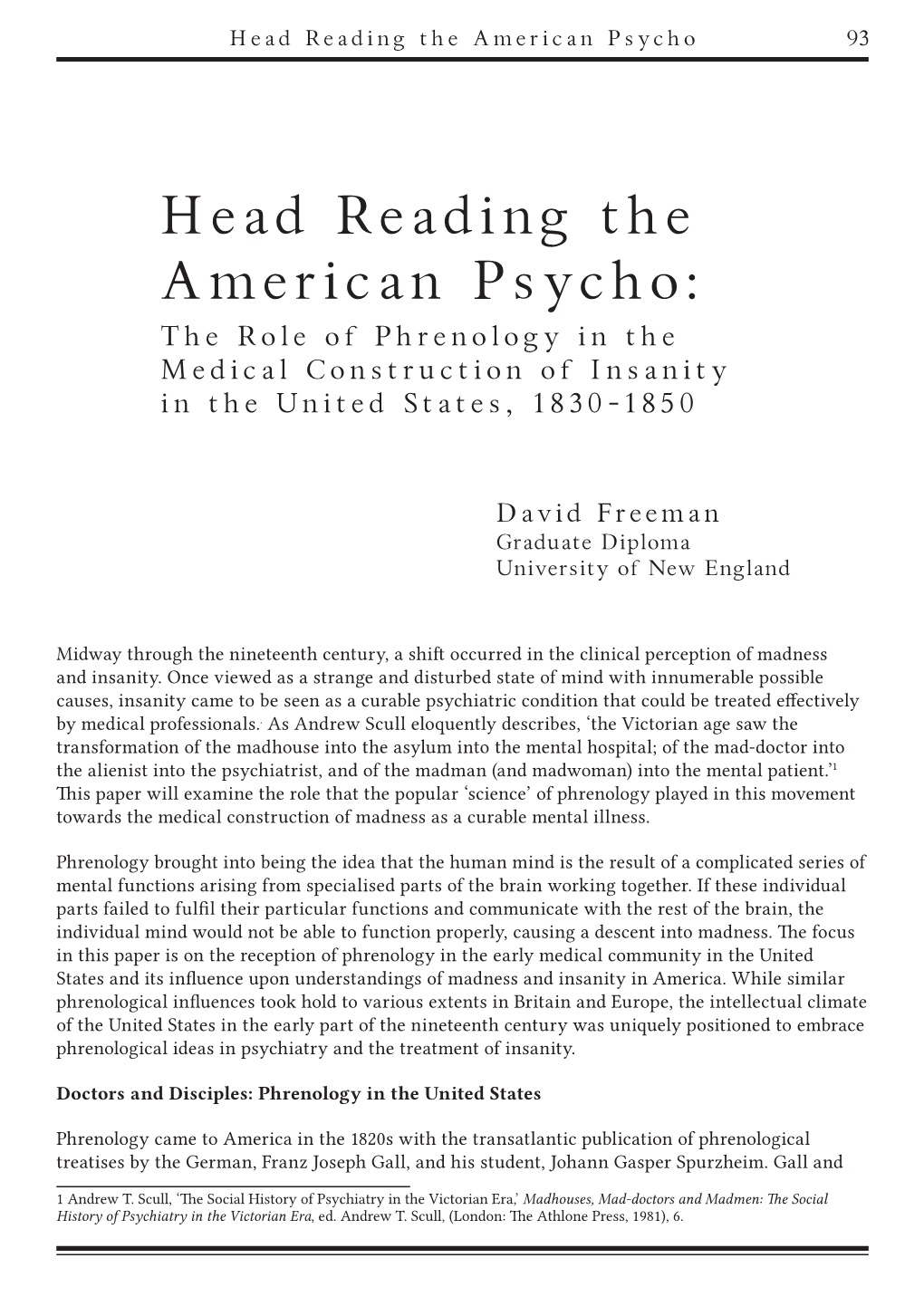 Head Reading the American Psycho: the Role of Phrenology in the Medical Construction of Insanity in the United States, 1830-1850