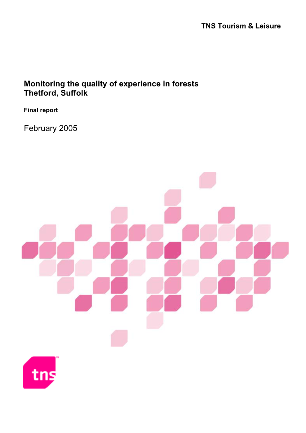 February 2005 Monitoring the Quality of Experience in Forests Thetford, Suffolk