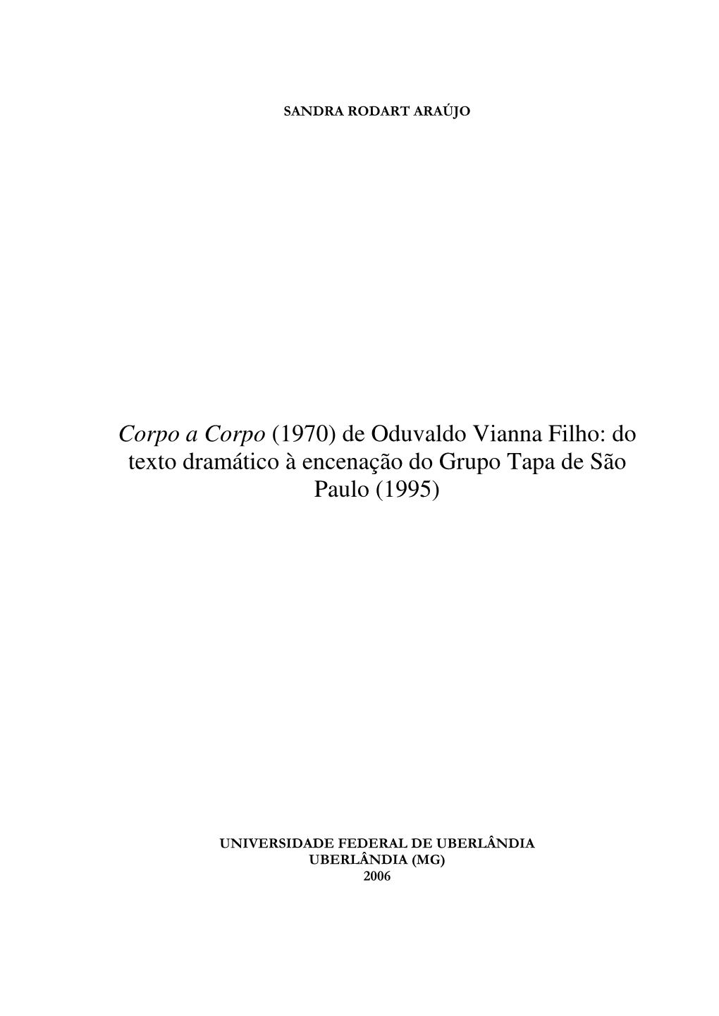 Corpo a Corpo (1970) De Oduvaldo Vianna Filho: Do Texto Dramático À Encenação Do Grupo Tapa De São Paulo (1995)