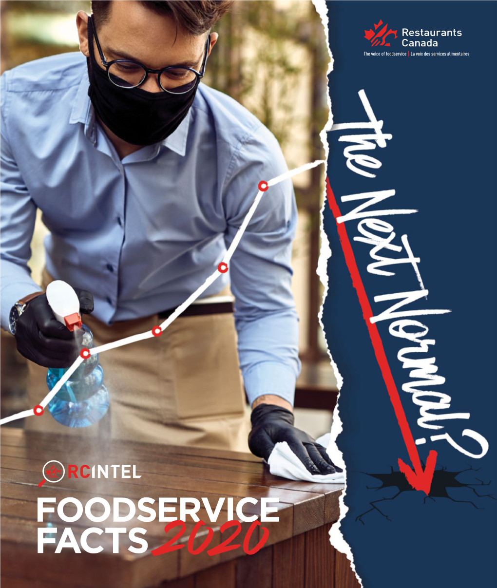 FOODSERVICE FACTS 2020 Brand Culture Marketing & Promotions 14-5250 Satellite Drive, Mississauga, Ontario L4W 5G5 T: 905 361 0305 F: 905 629 9305