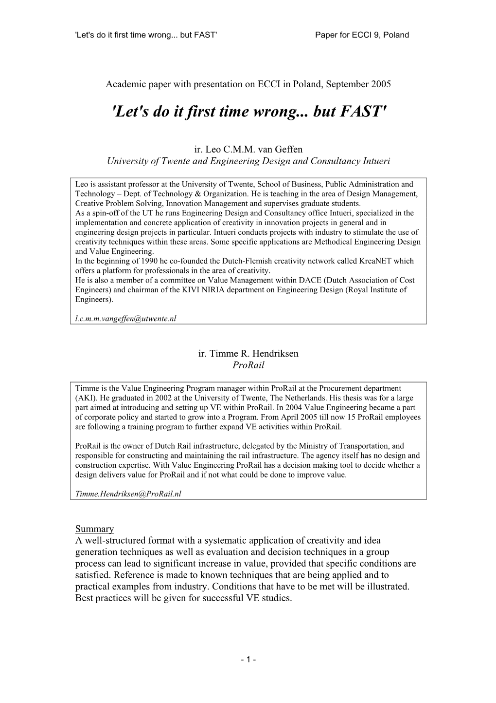 'Let's Do It First Time Wrong... but FAST' Paper for ECCI 9, Poland
