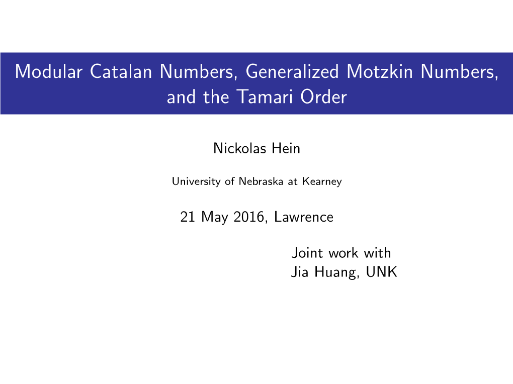 Modular Catalan Numbers, Generalized Motzkin Numbers, and the Tamari Order