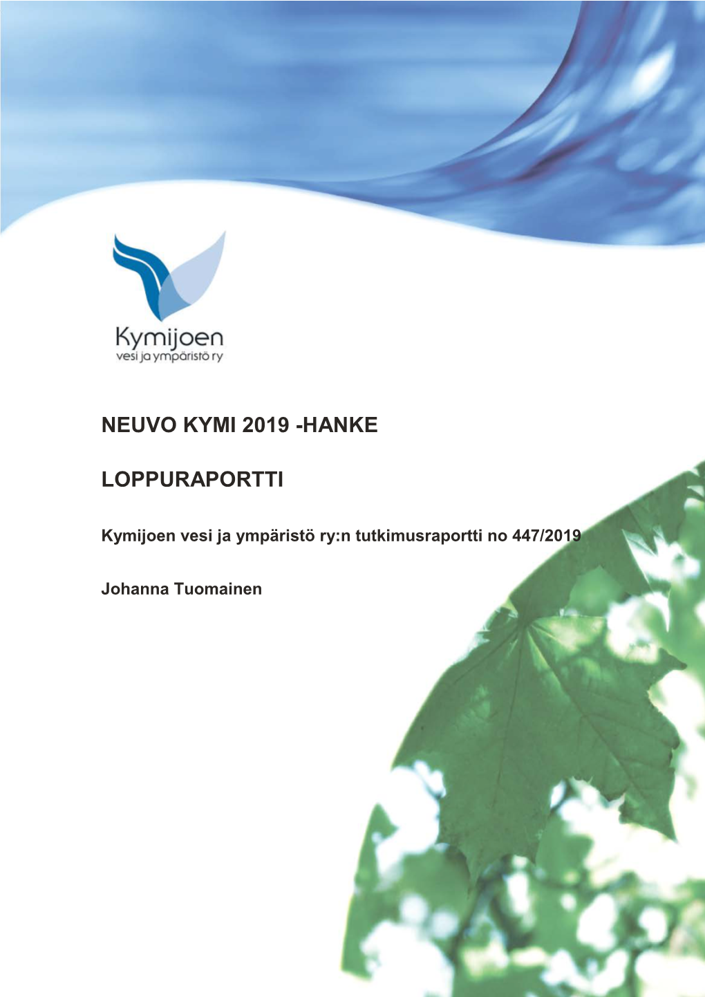 Neuvo Kymi 2019 -Hanke Loppuraportti