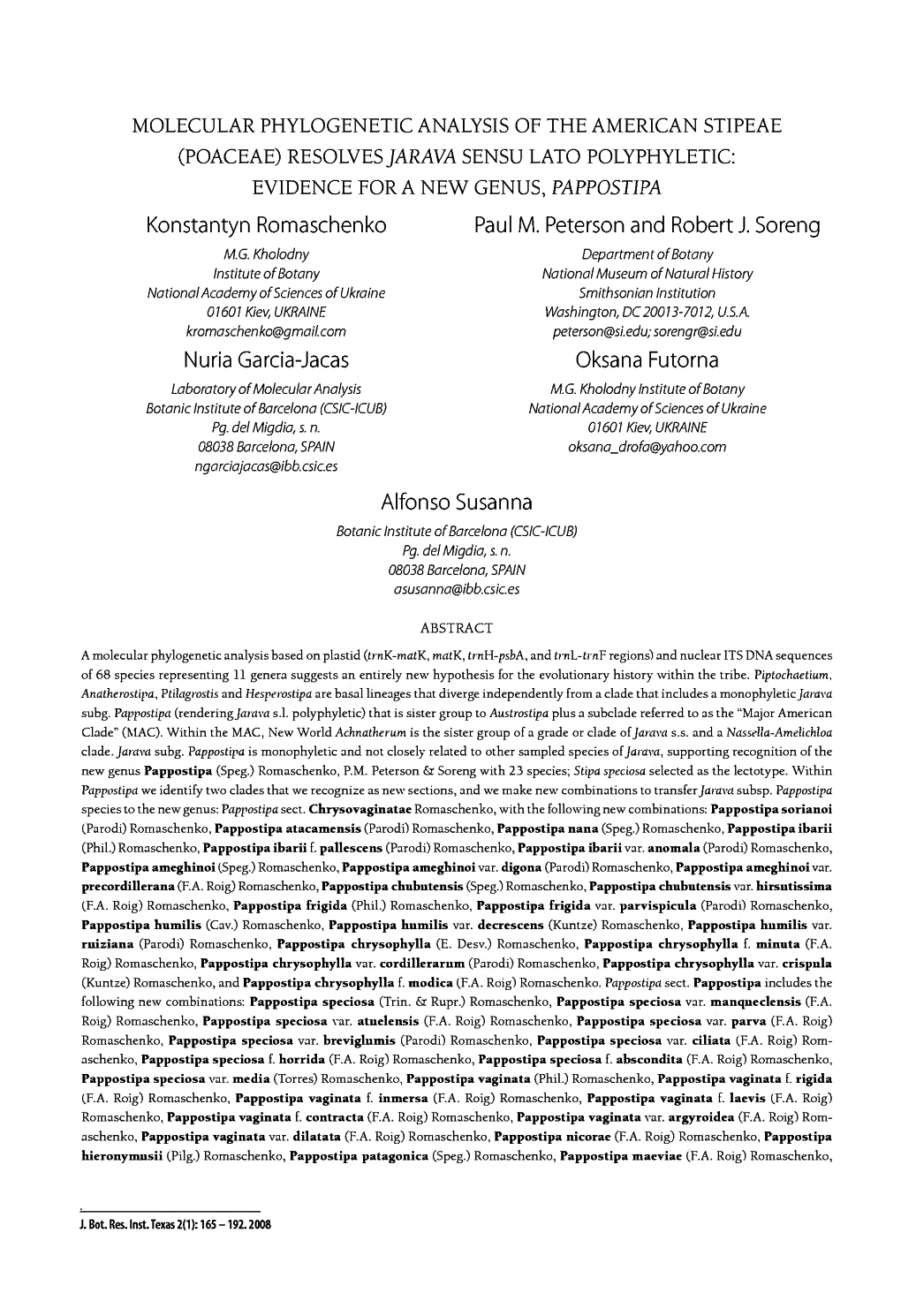 Molecular Phylogenetic Analysis of the American Stipeae (Poaceae) Resolves Jarava Sensu Lato Polyphyletic: Evidence for a New Ge