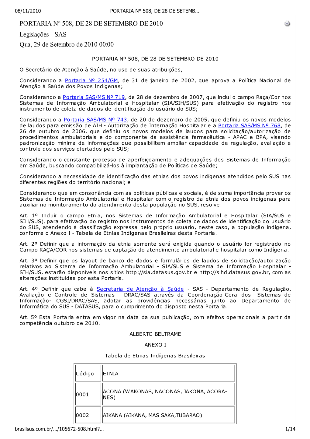 PORTARIA Nº 508, DE 28 DE SETEMBRO DE 2010 Legislações - SAS Qua, 29 De Setembro De 2010 00:00